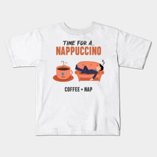 Nappuccino Time - Coffee + Nap Kids T-Shirt